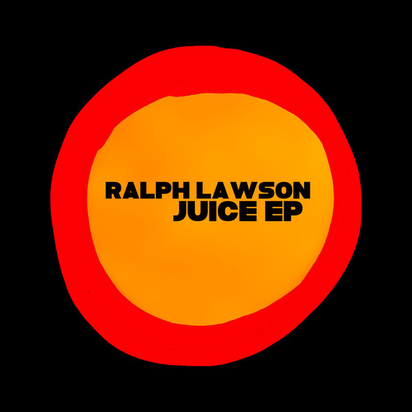 Ralph Lawson - Juice EP / Kolour Recordings