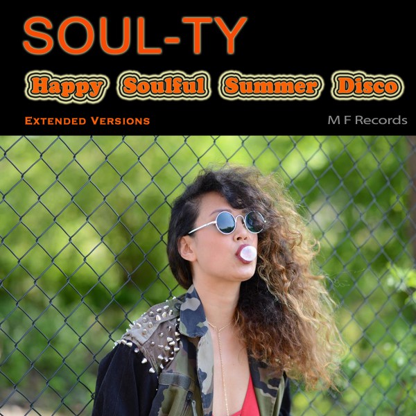 Soul-TY - Happy Soulful Summer Disco (Extended Versions) / M F Records