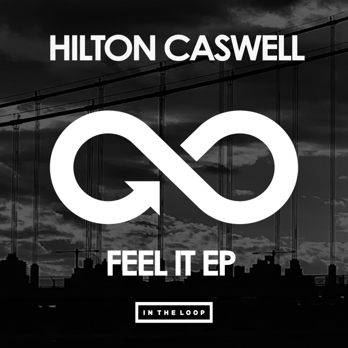 Hilton Caswell - Feel It EP / In The Loop
