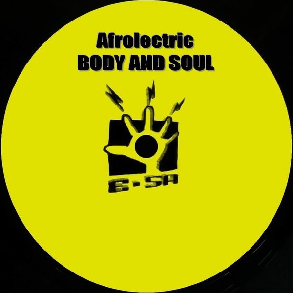 Afrolectric - Body And Soul / E-SA