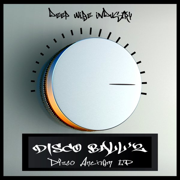 Disco Ball'z - Disco Anthem EP / Deep Wibe Industry