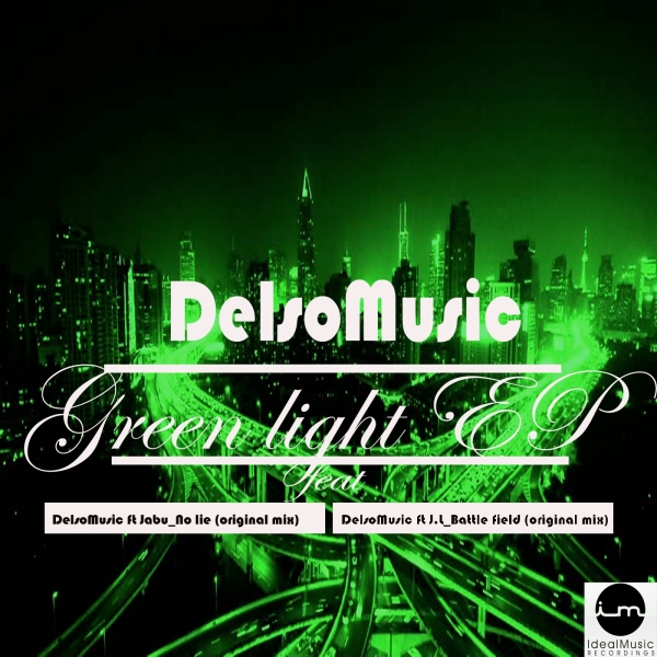 DelsoMusic - Green Light EP / IdealMusic Recordings