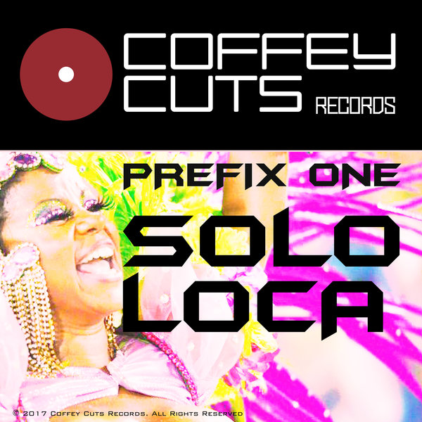 Prefix One - Solo Loca (TS Edition) / Coffey Cuts Records