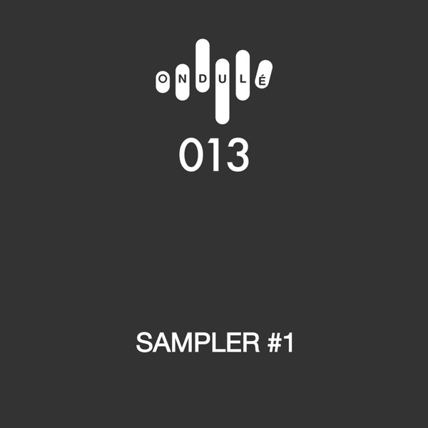 VA - Sampler #1 / Ondule Recordings