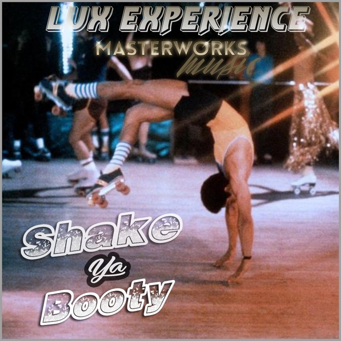Lux Experience - Shake Ya Booty / Masterworks Music