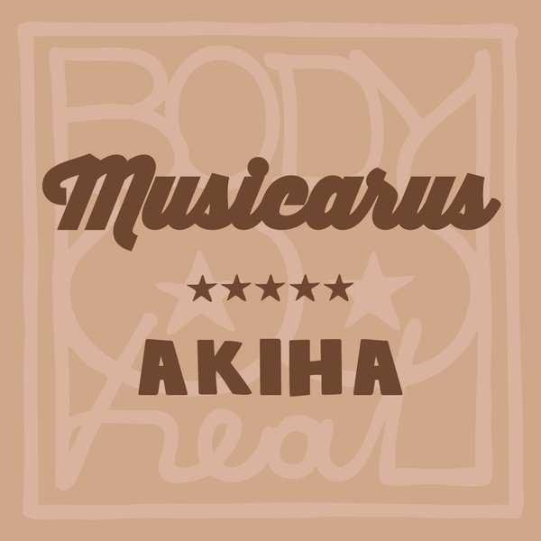 Musicarus - Akiha / Body Heat