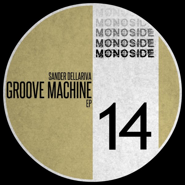 Sander Dellariva - Groove Machine EP / MONOSIDE