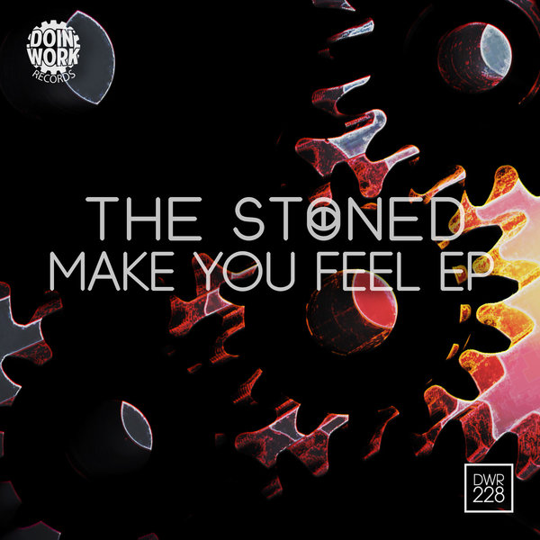 The Stoned - Make Me Feel EP / Doin Work Records