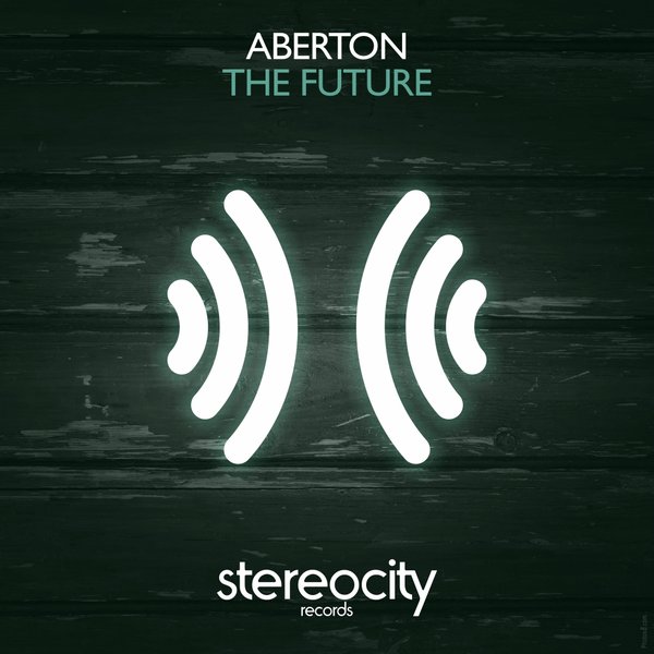 Aberton - The Future / Stereocity