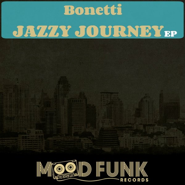 Bonetti - Jazzy Journey EP / Mood Funk Records