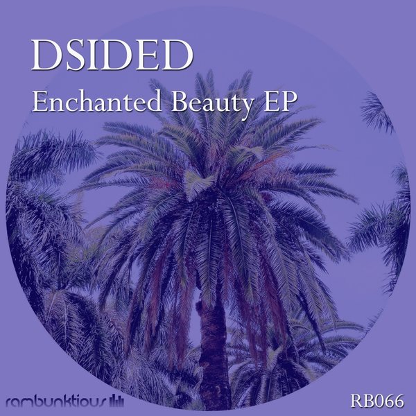 DSIDED - Enchanted Beauty EP / RaMBunktious (Miami)