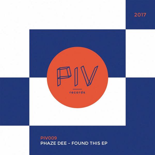 Phaze Dee - Found This / PIV Records