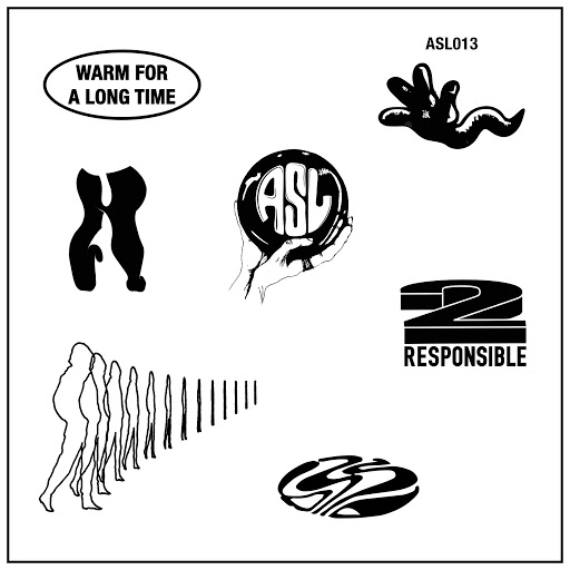 2 Responsible - Warm for a Long Time / ASL Singles Club
