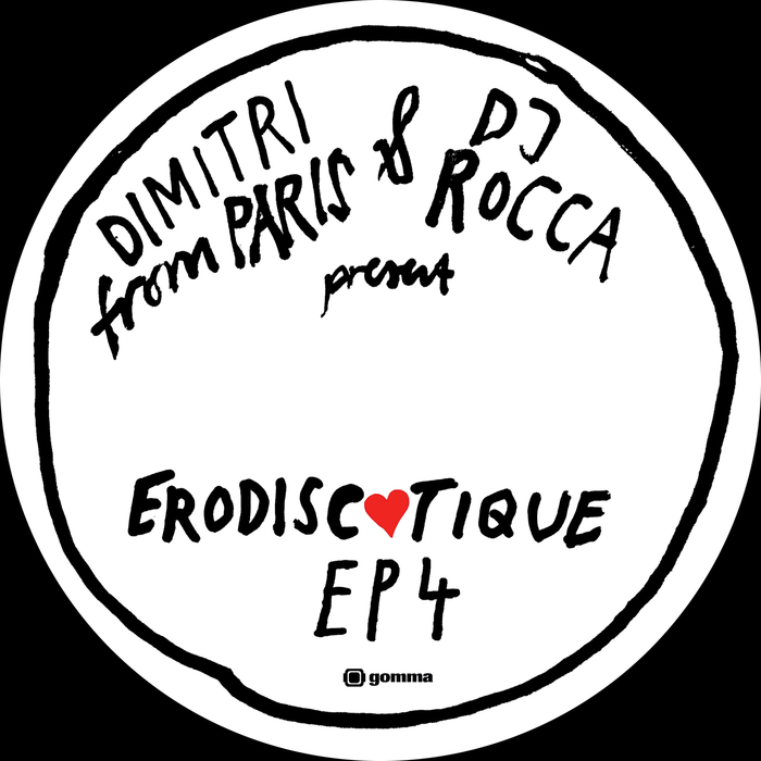 Dimitri From Paris & DJ Rocca - Erodiscotique EP 4 / Gomma