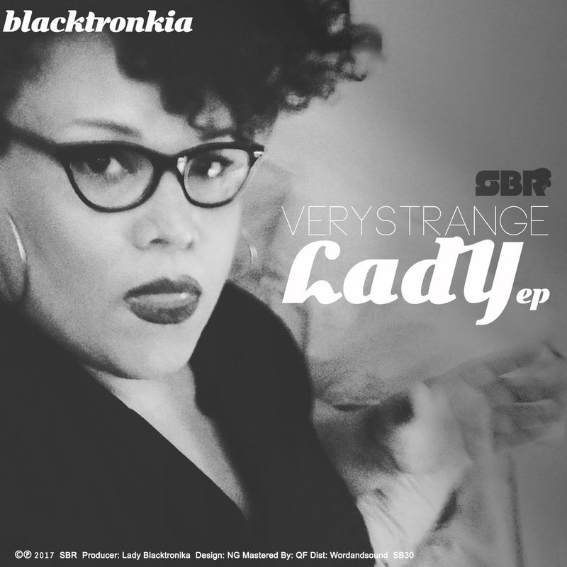 Lady Blacktronika - Very Strange Lady / Sound Black Recordings