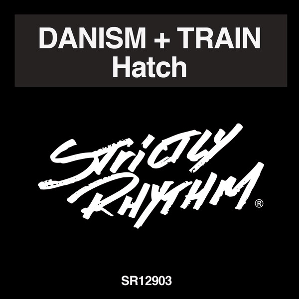 Danism - Hatch / Strictly Rhythm