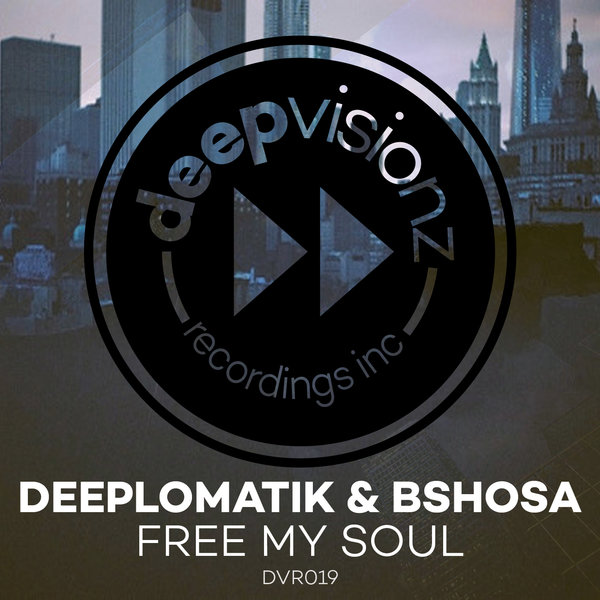 Deeplomatik & Bshosa - Free My Soul / deepvisionz