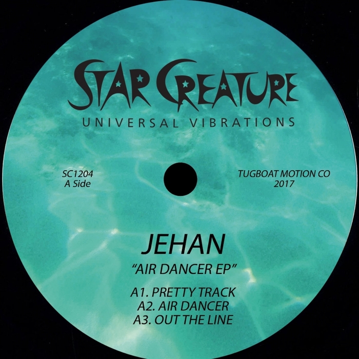 Jehan - Air Dancer EP / Star Creature Universal Vibrations