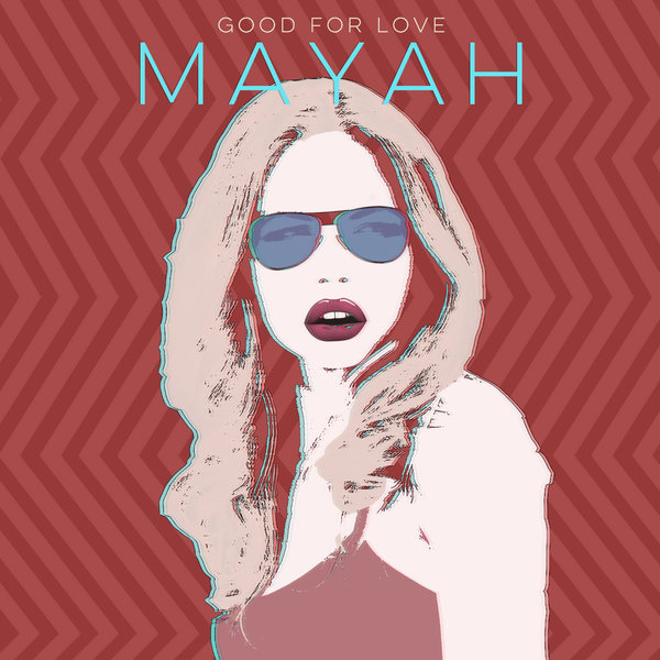 Mayah - Good For Love / Pole Position Recordings