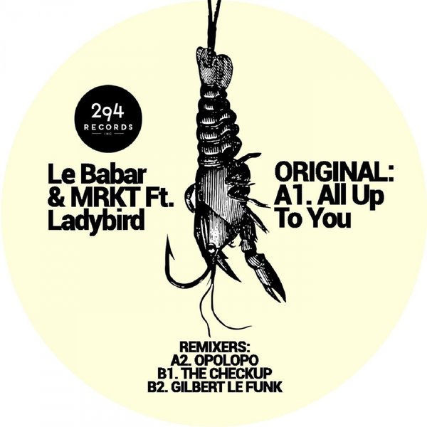 Le Babar & MRKT feat. Ladybird - All Up To You / 294 Records