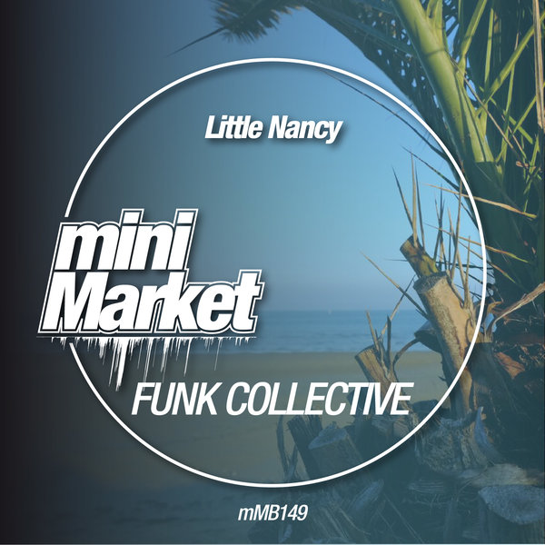 Little Nancy - Funk Collective / miniMarket