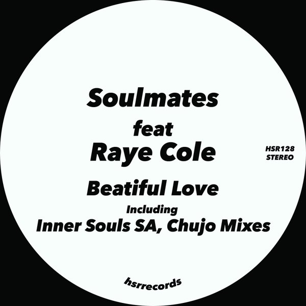 Soulmates (ITA) ft Raye Cole - Beatiful Love / HSR Records