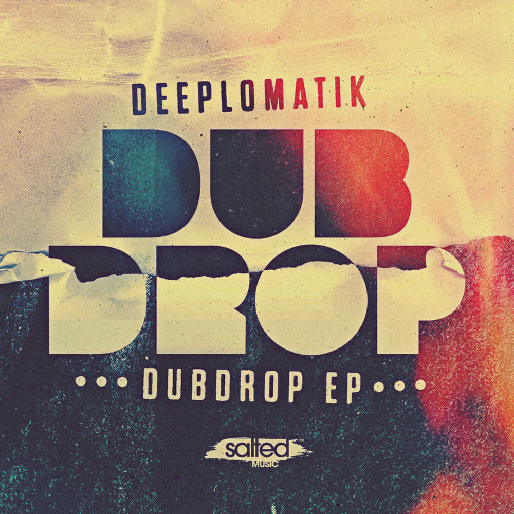Deeplomatik - Dub Drop EP / SALTED MUSIC
