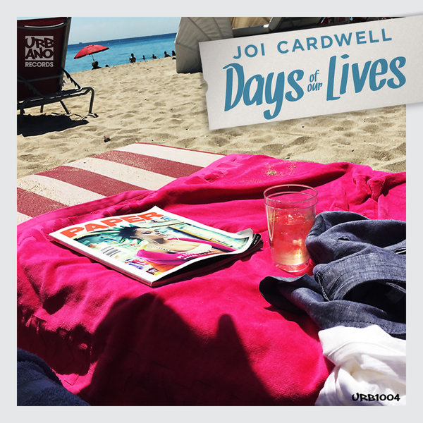 Joi Cardwell - Days Of Our Lives / Urbano Records