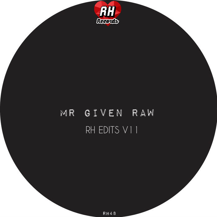 Mr Given Raw - RH Edits V11 / Rebel Hearts