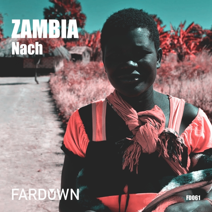 Nach - Zambia / Far Down