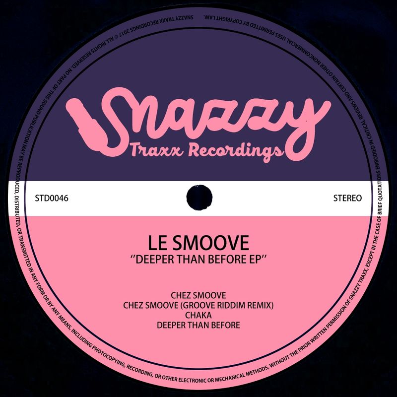 Le Smoove - Deeper Than Before / Snazzy Traxx