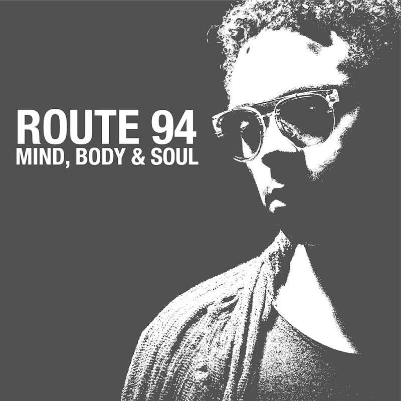 Route 94 - Mind, Body and Soul / Crosstown Rebels