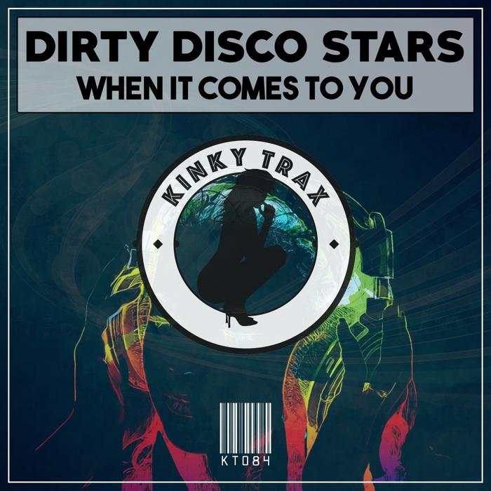 Dirty Disco Stars - When It Comes To You / Kinky Trax