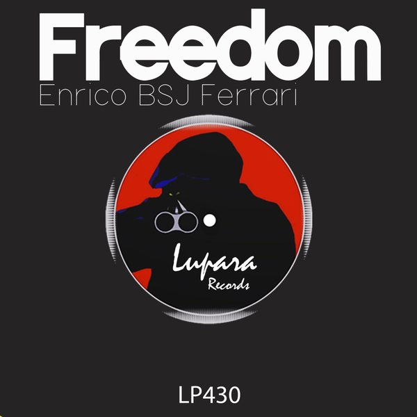 Enrico BSJ Ferrari - Freedom / Lupara Records