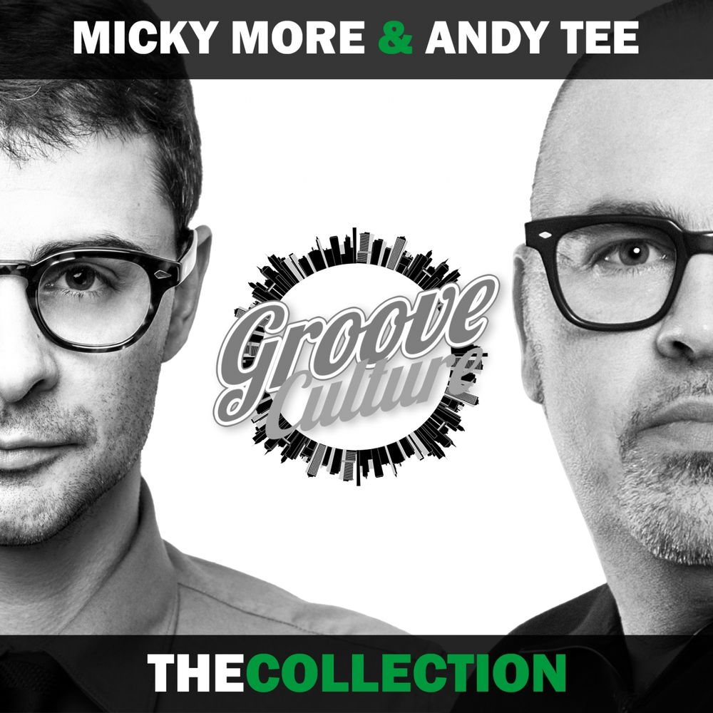 Micky More & Andy Tee - The Collection / Groove Culture