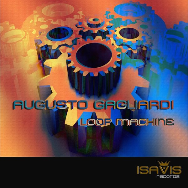 Augusto Gagliardi - Loop Machine / ISAVIS Records