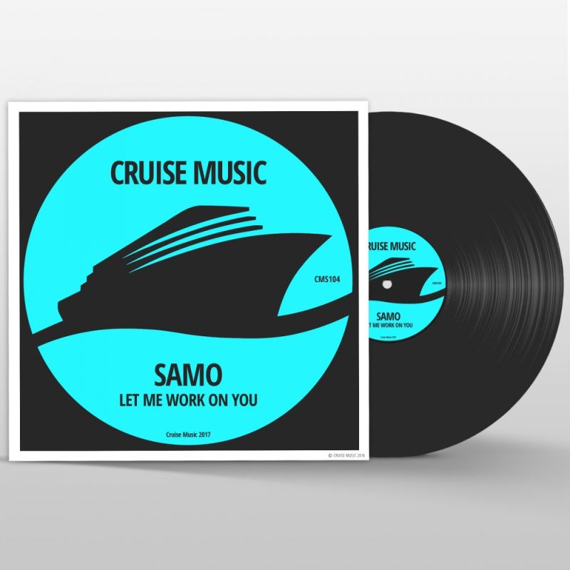 SAMO - Let Me Work On You / Cruise Music