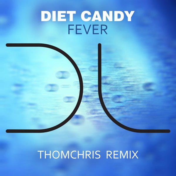 Diet Candy - Fever / Dublife Music