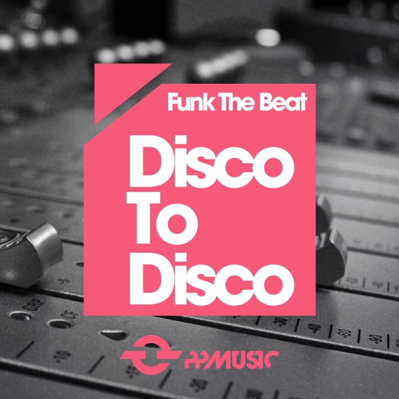 Funk The Beat - Disco To Disco / PPmusic