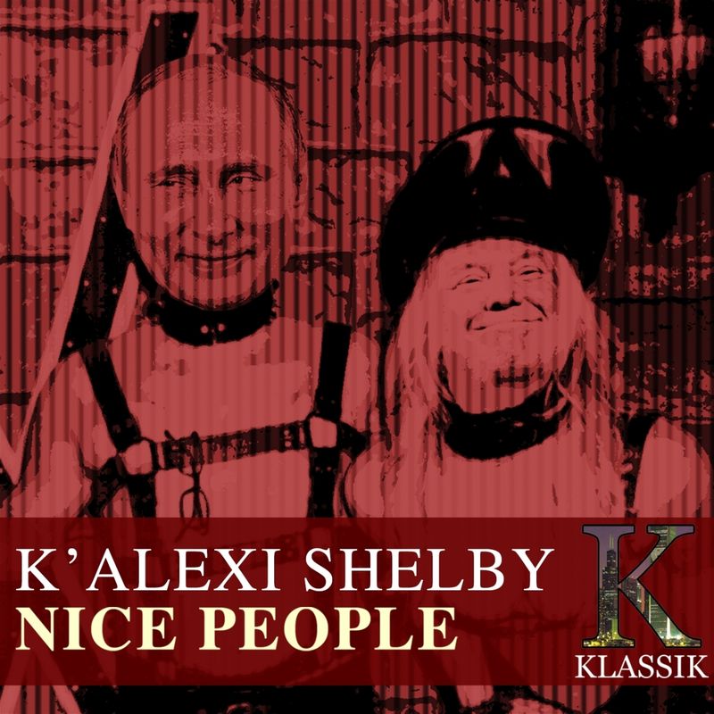 K'Alexi Shelby - Nice People / K Klassik