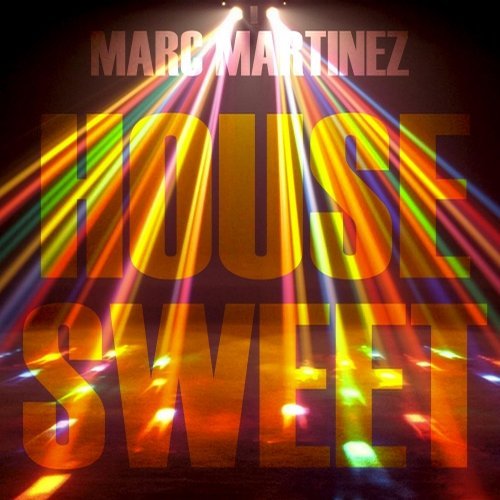 Marc Martinez - House Sweet / Groove Ventures