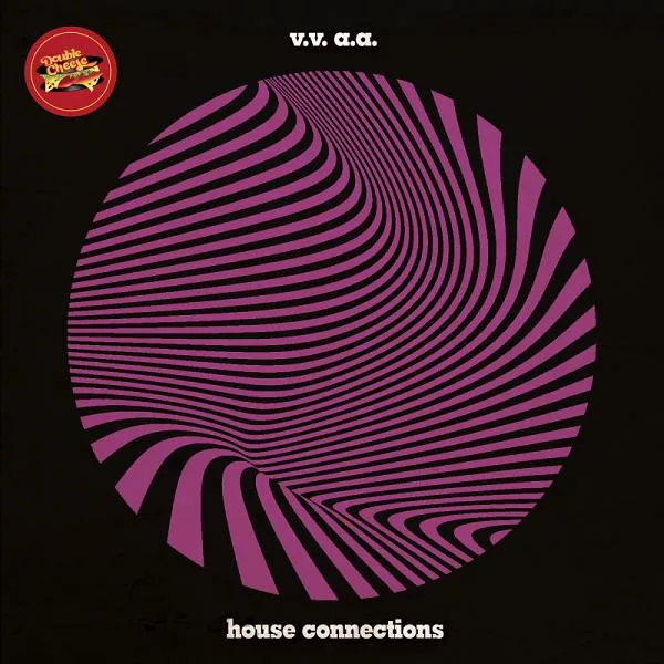 VA - House Connections / Double Cheese Records