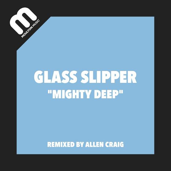 Glass Slipper - Mighty Deep / Moulton Music