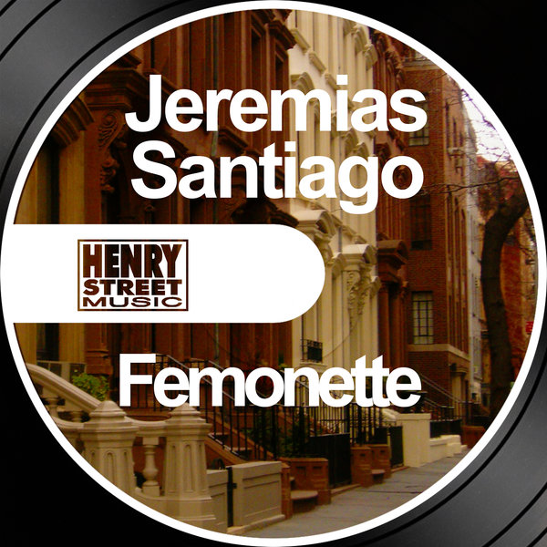 Jeremias Santiago - Femonette / Henry Street Music