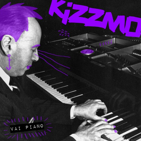 Kizzmo - Vai Piano / Snatch! Records