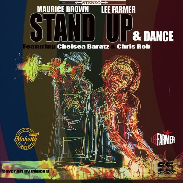 Maurice Brown & Lee Farmer ft Chelsea Baratz & Chris Rob - Stand Up & Dance / S & S Records
