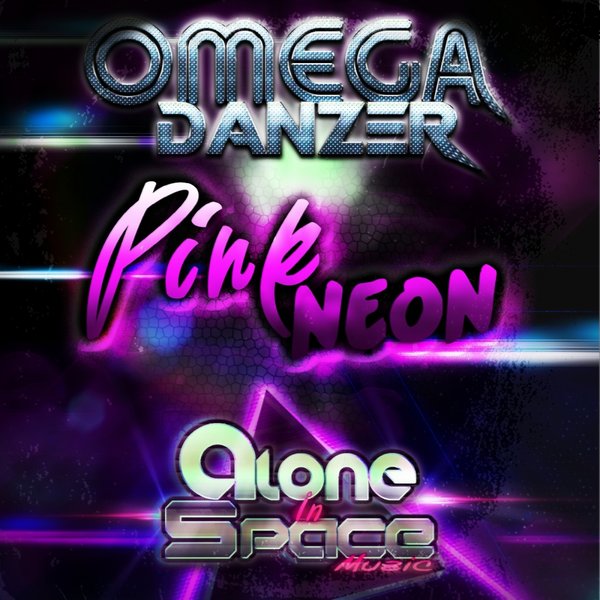 OMEGA Danzer - Pink Neon / Alone In Space Muzic