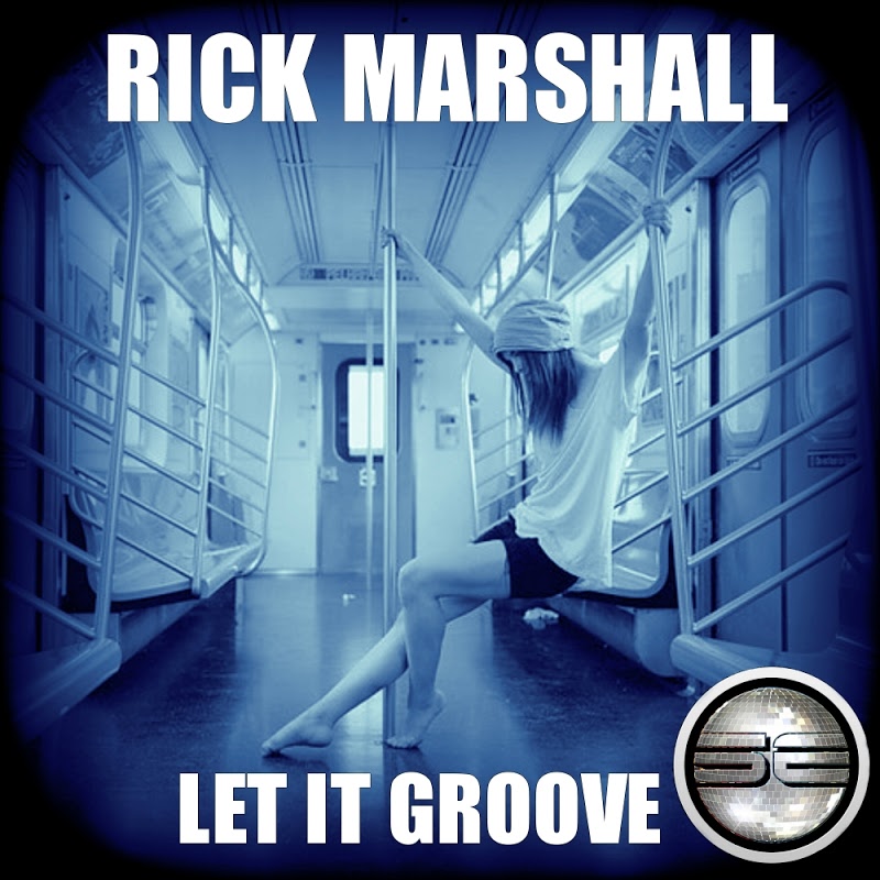 Rick Marshall - Let It Groove / Soulful Evolution