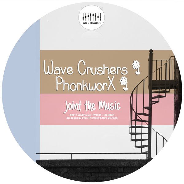 Wave Crushers & PhonkworX - Joint the Music / Wildtrackin