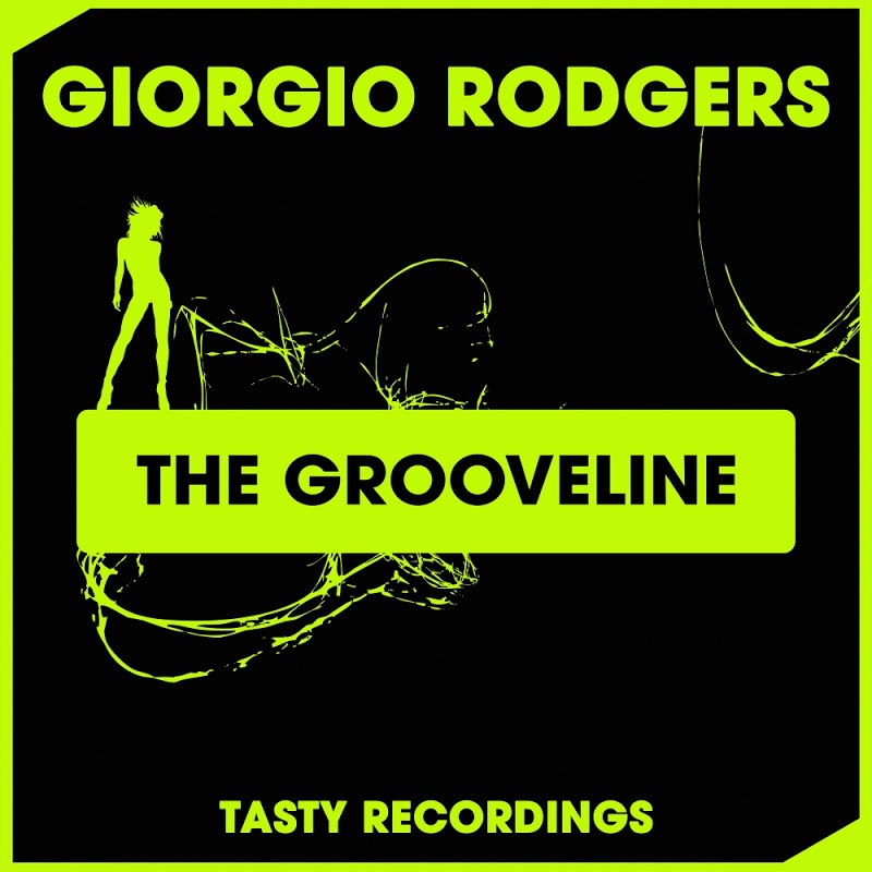 Giorgio Rodgers - The Grooveline / Tasty Recordings